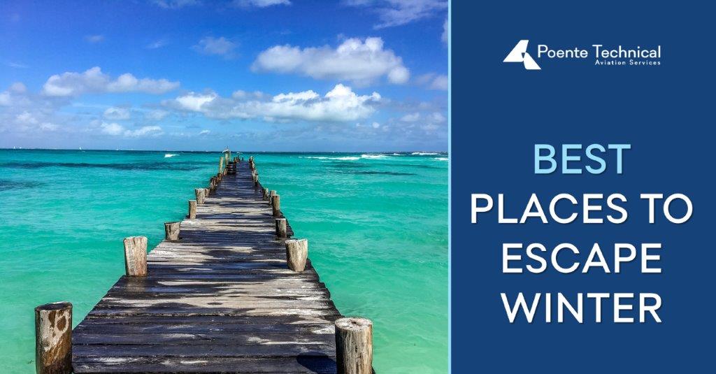 Best destinations to Escape Winter - Poente Technical